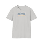 Mom Mode T-Shirt