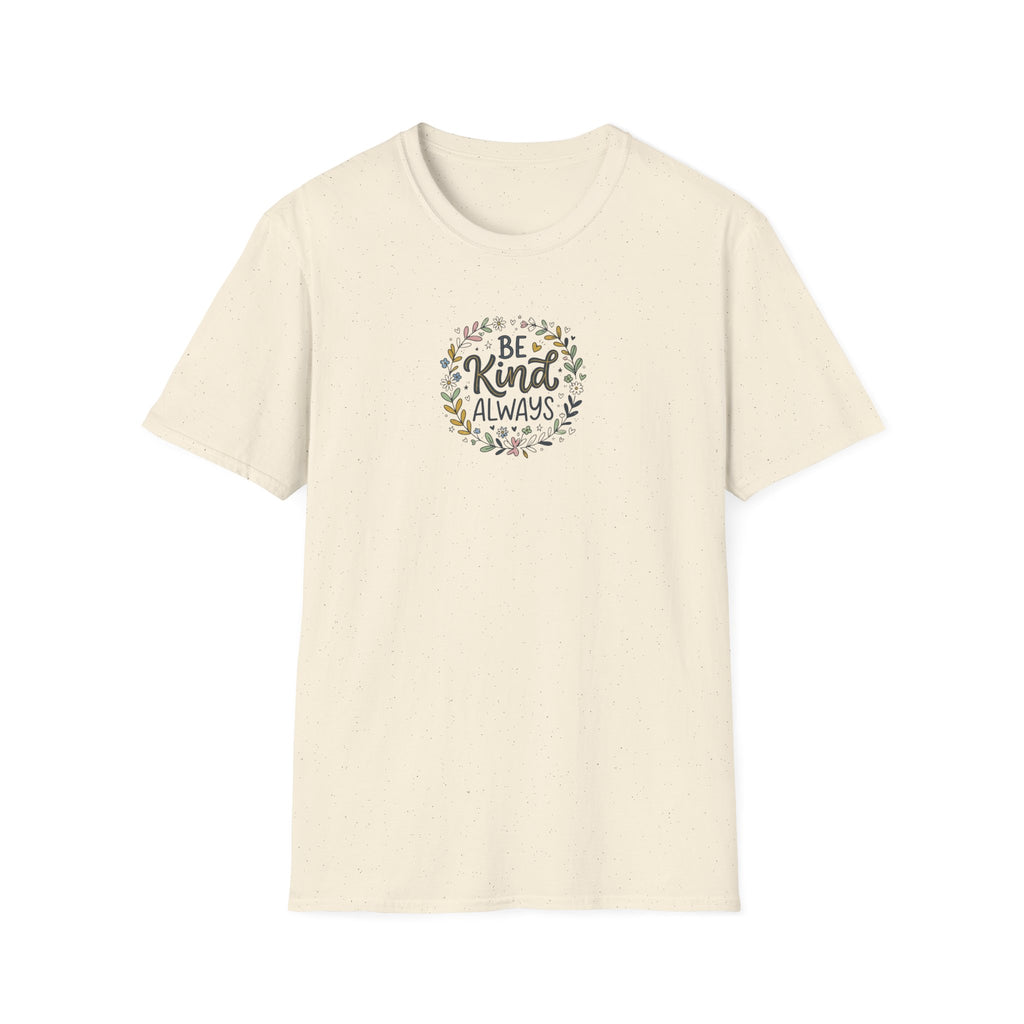 Be Kind Always T-Shirt
