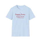 Happy Home Happy Heart T-Shirt