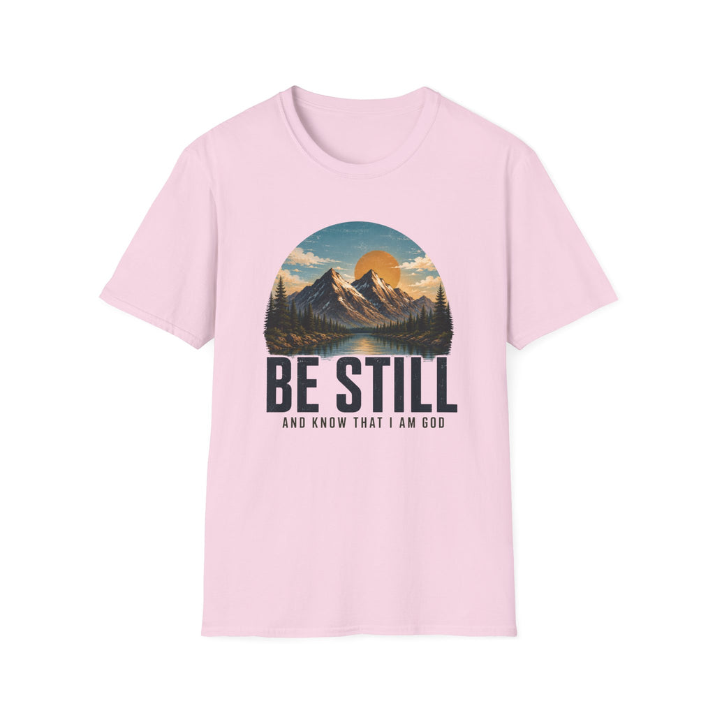 Be Still T-Shirt