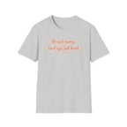 Tired Eyes Full Heart T-Shirt