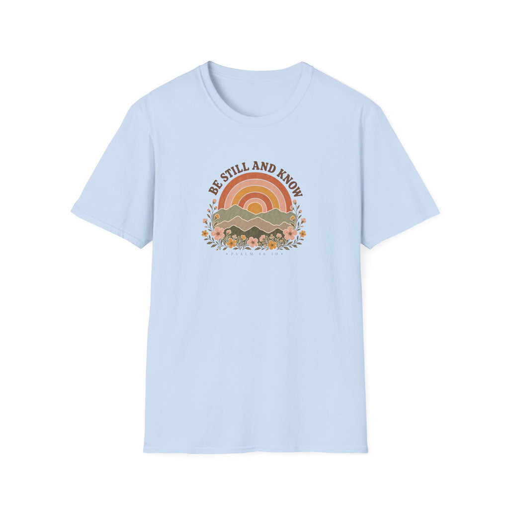 Be Still T-Shirt