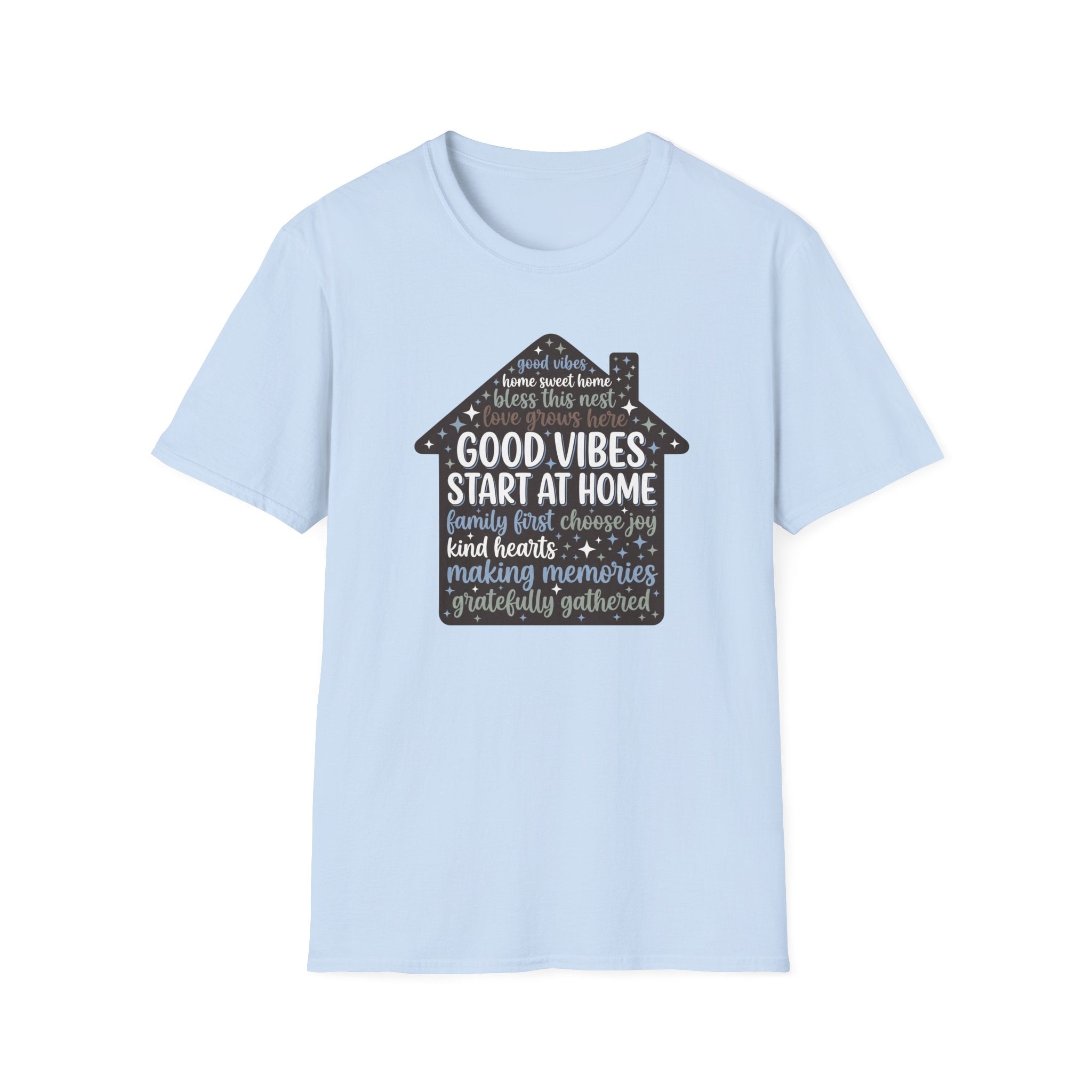 Good Vibes Start at Home T-Shirt