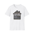 Good Vibes Start at Home T-Shirt