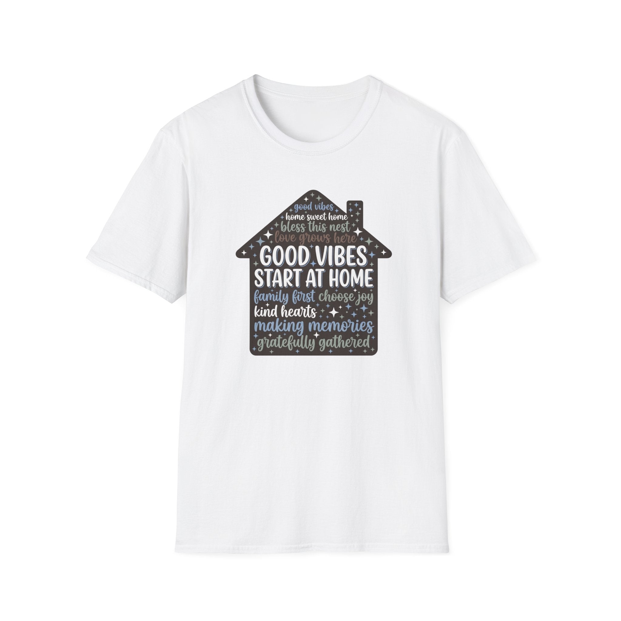 Good Vibes Start at Home T-Shirt
