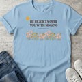 He Rejoices T-Shirt