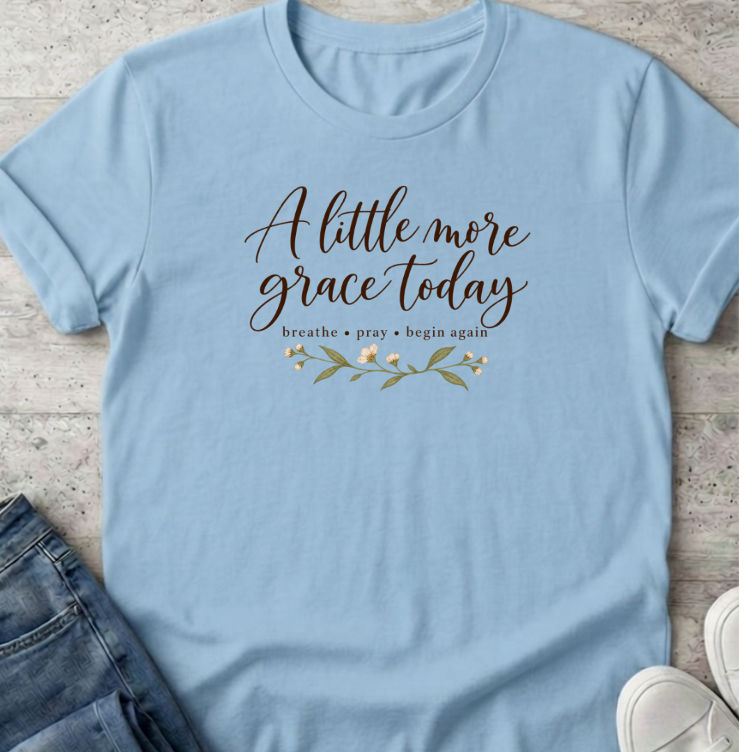Little More Grace T-Shirt