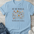 It Is Well T-Shirt