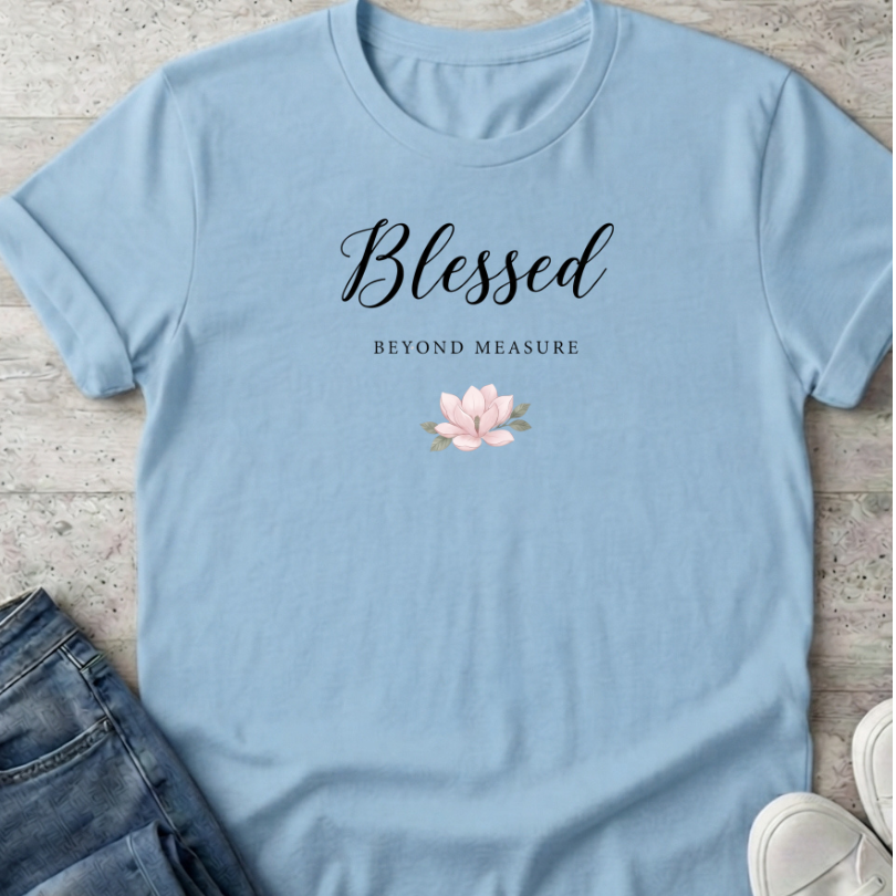 Bless Beyond Meas T-Shirt