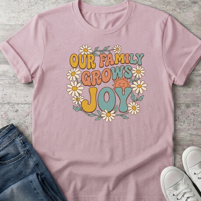 Our Family Grows Joy T-Shirt