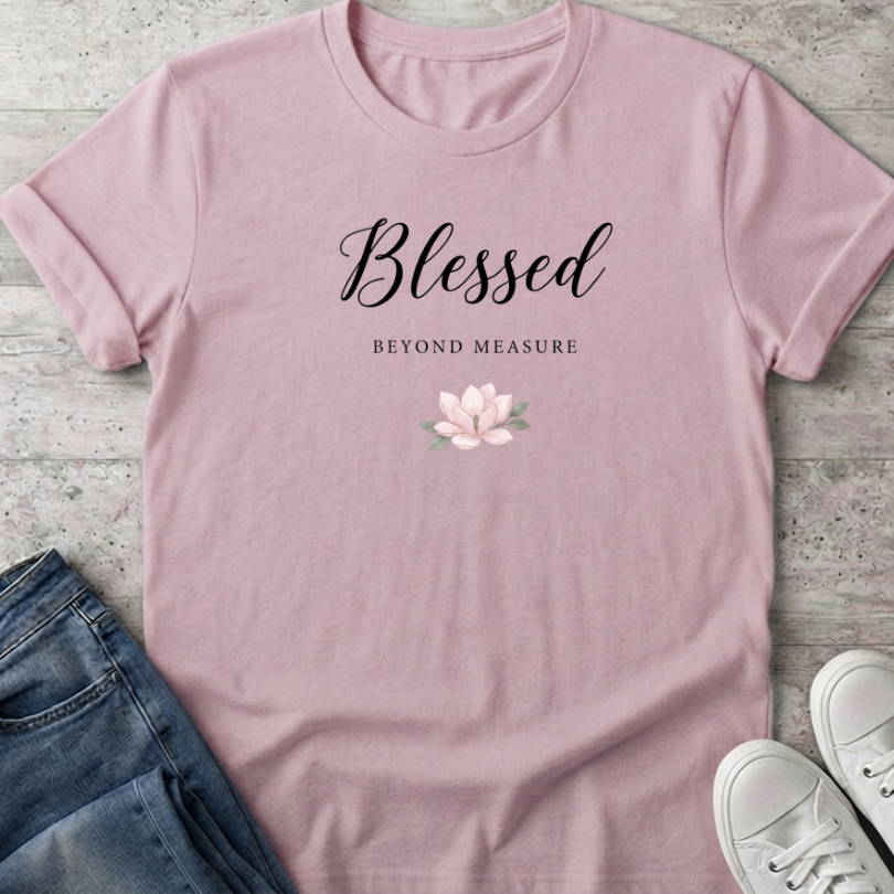 Bless Beyond Meas T-Shirt