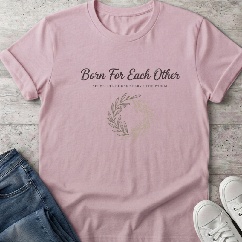 Born for Each Other T-Shirt