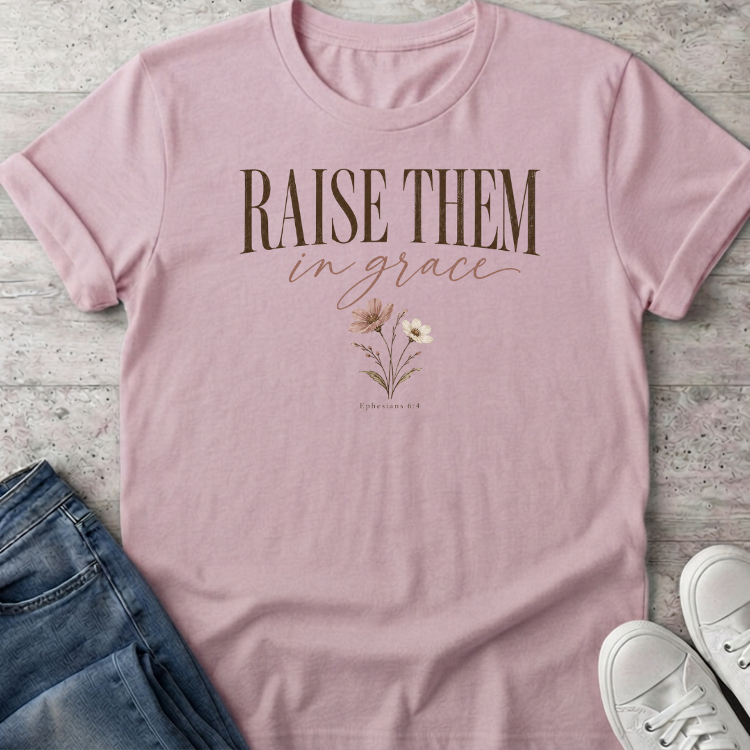 Raise in Grace T-Shirt