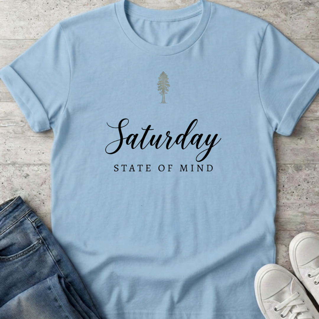 Saturday State of Mind T-Shirt