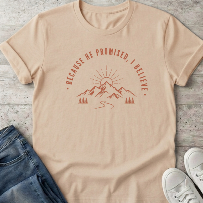 He Promised T-Shirt