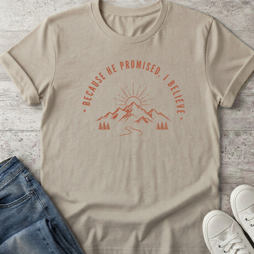He Promised T-Shirt