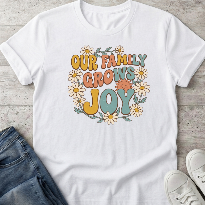 Our Family Grows Joy T-Shirt