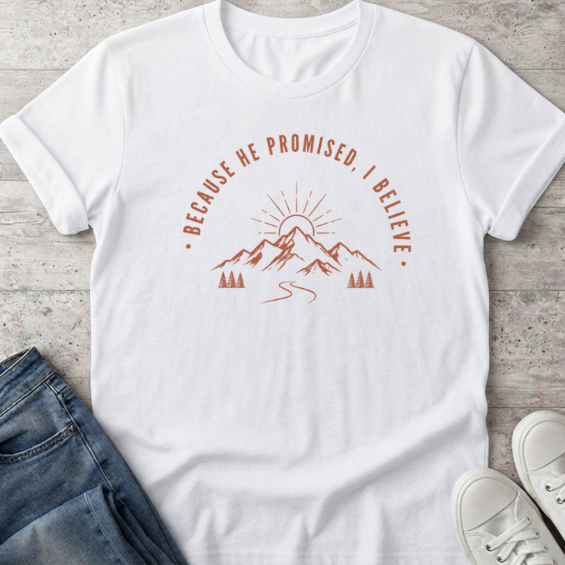 He Promised T-Shirt
