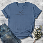 His Love Endures T-Shirt