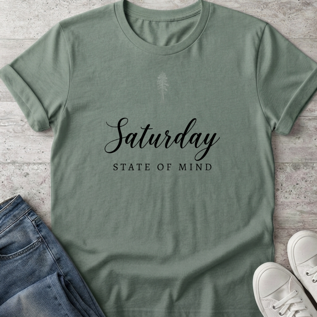 Saturday State of Mind T-Shirt