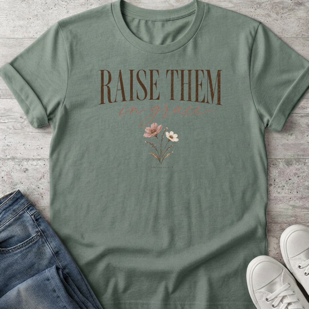 Raise in Grace T-Shirt