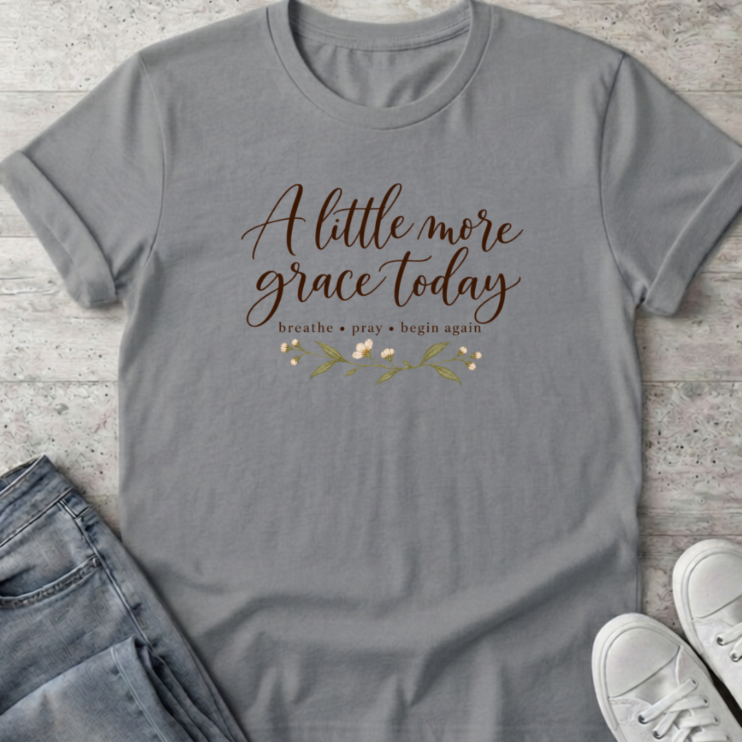 Little More Grace T-Shirt