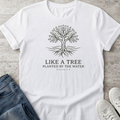 Like a Tree T-Shirt